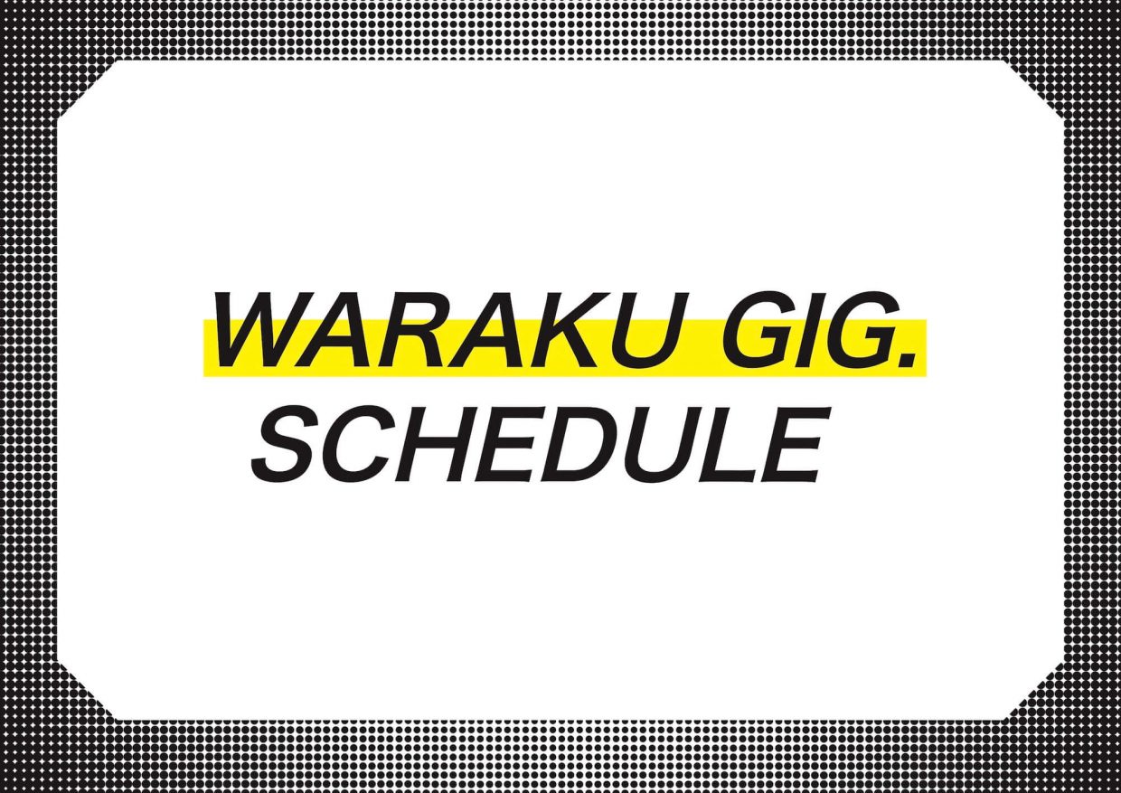 WARAKU GIGスケジュール